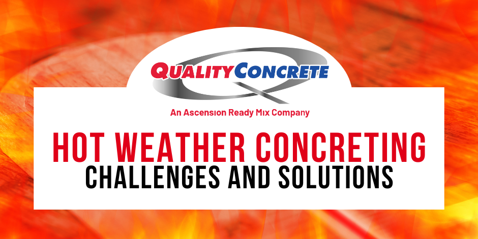 Hot Weather Concreting: Challenges and Solutions