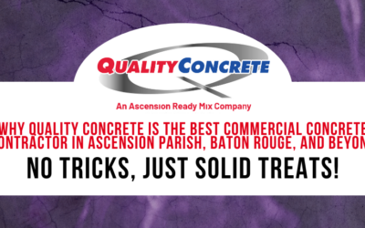 Why Quality Concrete is the Best Commercial Concrete Contractor in Ascension Parish, Baton Rouge, and Beyond—No Tricks, Just Solid Treats!
